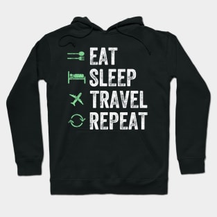 Eat sleep travel repeat Hoodie